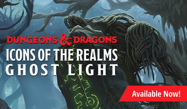 Icons of the Realms: Ghost Light available now!