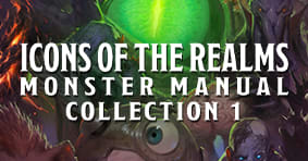 Icons of the Realms: Monster Manual Collection 1 available now!