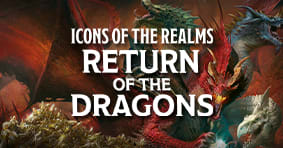 Icons of the Realms: Return of the Dragons available now!