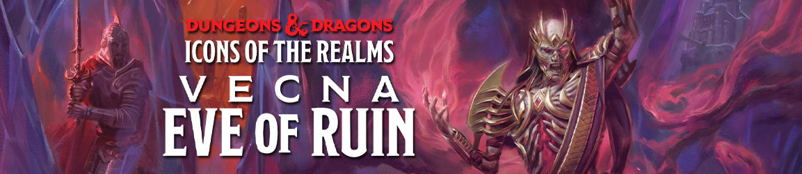 Dungeons and Dragons - Icons of the Realms: Vecna - Eve of Ruin