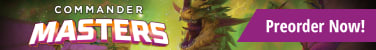 Preorder MTG Commander Masters today!