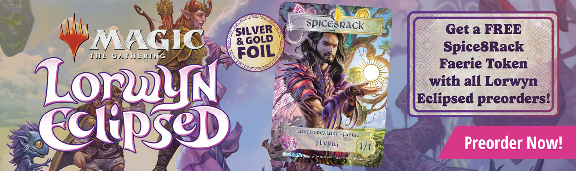Get a FREE Spice8Rack Faerie Token with all Lorwyn Eclipsed preorders!
