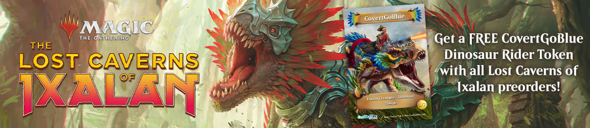 Preorder MTG The Lost Caverns of Ixalan today and get a FREE Covert Go Blue Dinosaur Rider token!