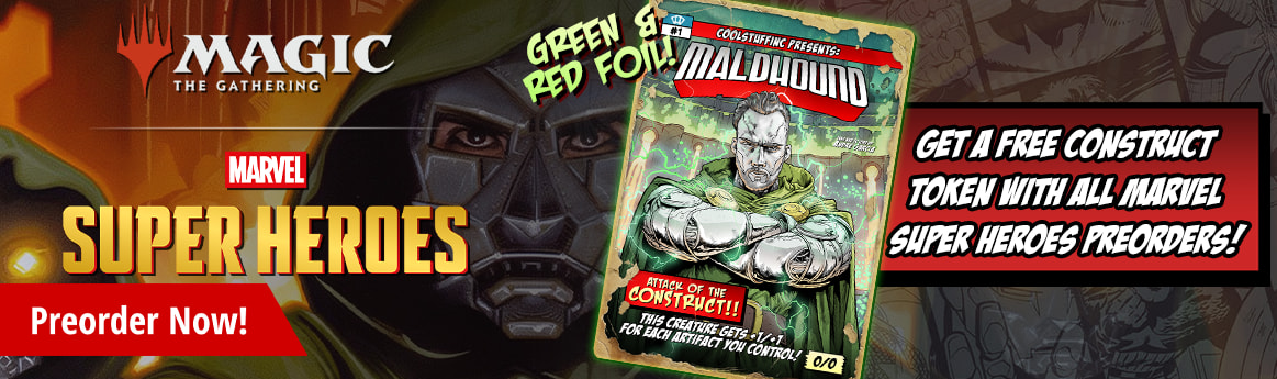 Preorder Magic: The Gathering Marvel Super Heroes and get a FREE Maldhound Construct token!