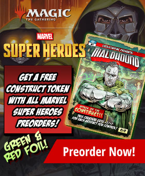 Preorder Magic: The Gathering Marvel Super Heroes and get a FREE Maldhound Construct token!