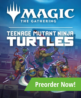 Preorder MTG Teenage Mutant Ninja Turtles today!
