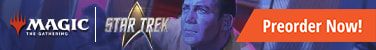 Preorder Magic: The Gathering - Star Trek Today!