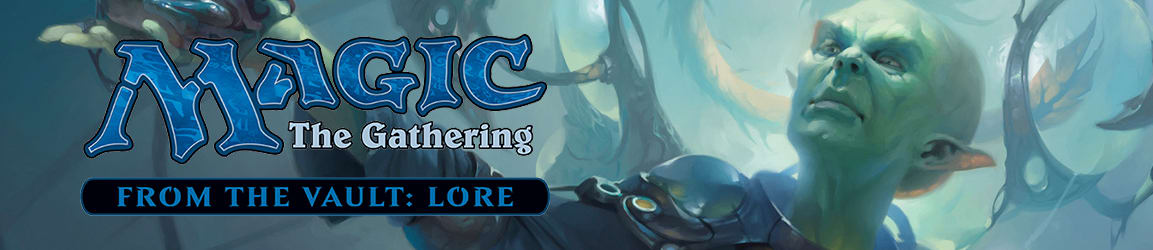 Magic: The Gathering - From the Vault: Lore