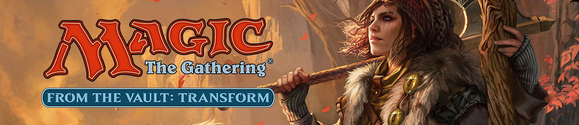 Magic: The Gathering - From the Vault: Transform