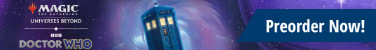 Preorder MTG Universes Beyond Doctor Who today!