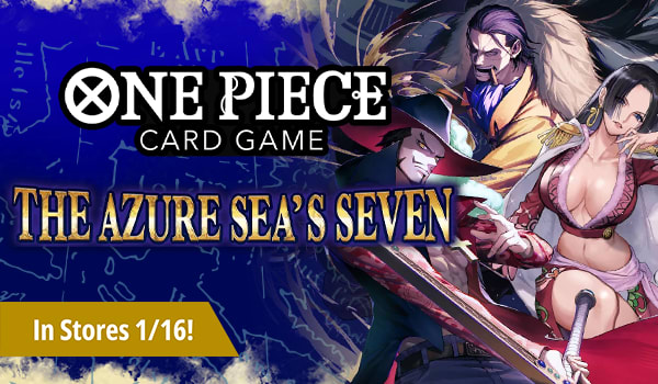 One Piece Card Game The Azure Sea's Seven is in stores 1/16!