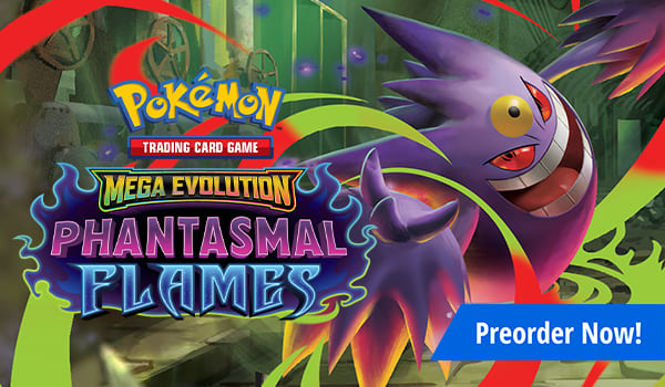 Preorder Pokemon Mega Evolution: Phantasmal Flames today!