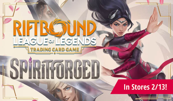 Riftbound: League of Legends - Spiritforged in-stores 2/13!