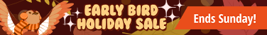 Early Bird Holiday Sale ends Sunday!