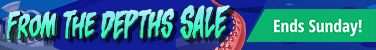 From the Depths Sale ends Sunday!