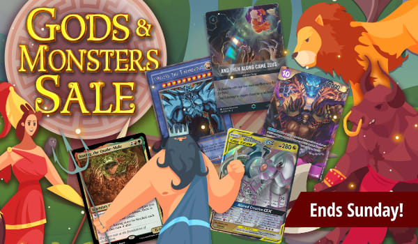 Gods and Monsters Sale ends Sunday!