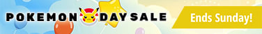 Pokemon Day Sale ends Sunday!