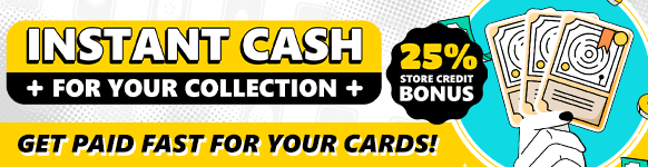 Turn your cards into cash! Maximize your value with our 25% store credit bonus!