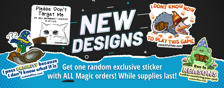 Get one random sticker with all MTG orders, while supplies last!