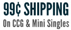 $.99 Shipping on CGGs and Minis