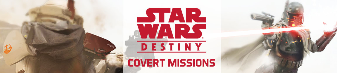 Star Wars Destiny - Covert Missions