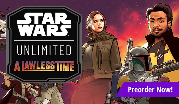 Preorder Star Wars: Unlimited - A Lawless Time now!