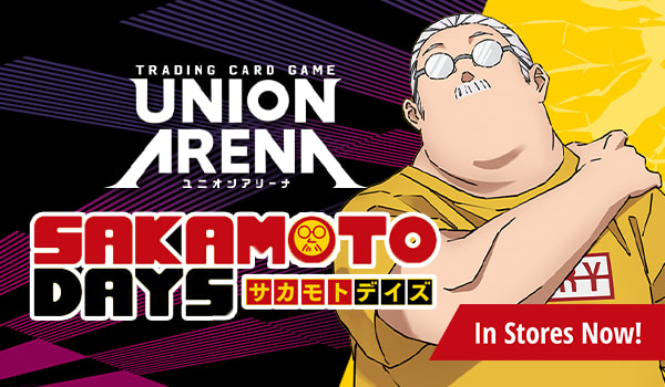 Preorder Union Arena Card Game Sakamoto Days in-stores now!