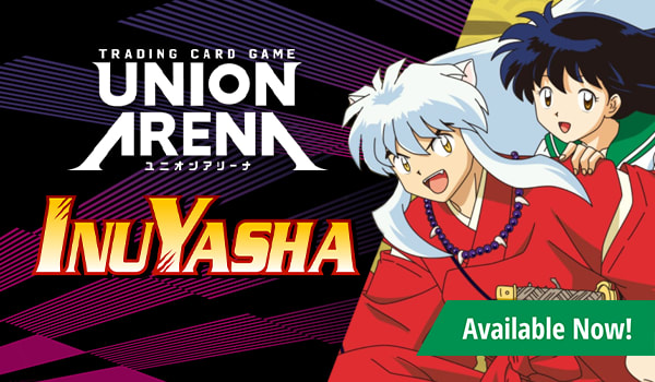 Union Arena Card Game InuYasha is available now!