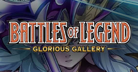 Yu-Gi-Oh! Battles of Legends: Glorious Gallery is available now!