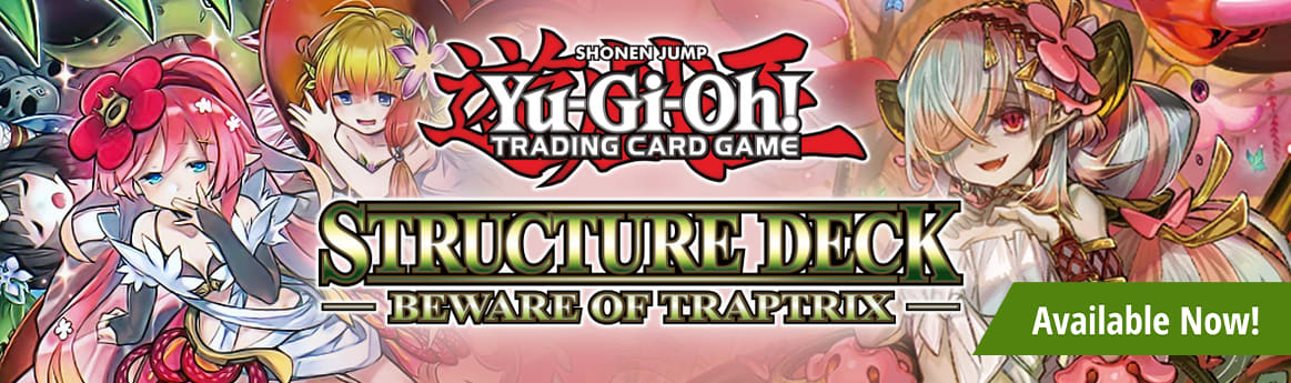 Yugioh Structure Deck Beware of Traptrix available now!