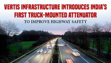 Vertis Infrastructure Introduces India’s First Truck-Mounted Attenuator