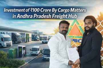Investment of Rs 100 Crore By Cargo Matters in Andhra Pradesh Freight Hub
