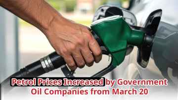 Petrol Prices Increased by Government Oil Companies from March 20