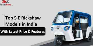 Top 5 E Rickshaw Models in India with Latest Price