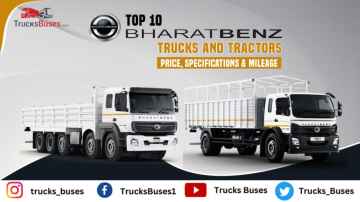 Top 10 BharatBenz Trucks and Tractors- Prices, Specifications and Mileage