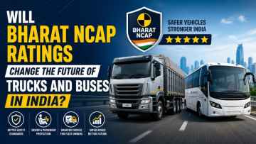 Will Bharat NCAP Ratings Change the Future of Trucks and Buses in India ?