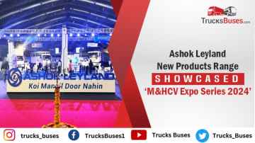 Ashok Leyland Unveiling New Products in M&HCV Expo Series 2024