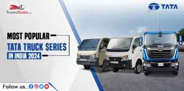 Most Popular Tata Truck Series in India 2024