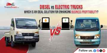 Diesel vs Electric Trucks: Which Is an Ideal Solution for Enhancing Business Profitability?