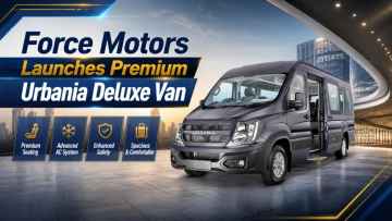 Force Motors Launches Premium Urbania Deluxe Van