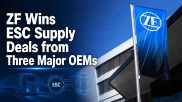 ZF Wins ESC Supply Deals from Three Major OEMs