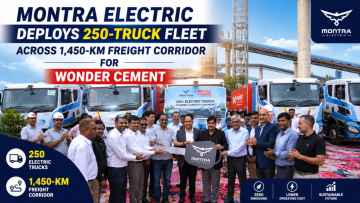 Montra Electric Deploys 250-Truck Fleet Across 1,450-km Freight Corridor for Wonder Cement