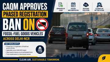 CAQM Approves Phased Registration Ban on Fossil-Fuel Goods Vehicles Across Delhi-NCR