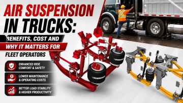 Air Suspension In Trucks: Benefits, Cost And Why It Matters For Fleet Operators