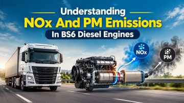 Understanding NOx And PM Emissions In BS6 Diesel Engines