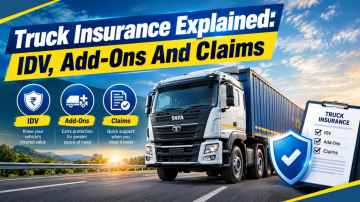 Truck Insurance Explained: IDV, Add-Ons And Claims