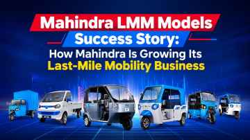 Mahindra LMM Models Success Story: How Mahindra Is Growing Its Last-Mile Mobility Business