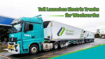 Toll Launches Electric Trucks for Woolworths