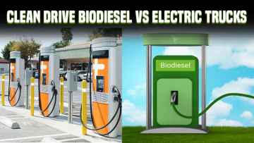Clean Drive Biodiesel vs Electric Trucks