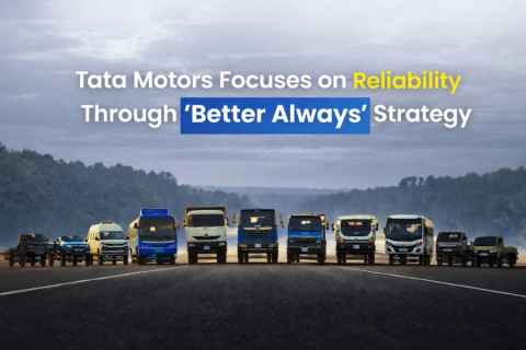 Tata Motors Focuses on Reliability Through ‘Better Always’ Strategy
